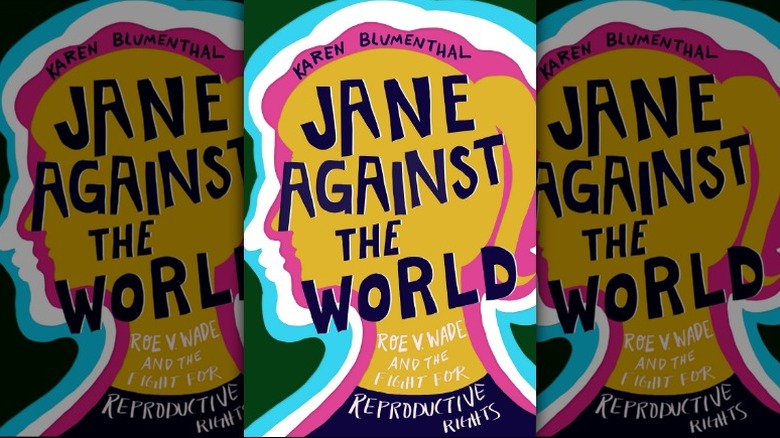  Jane Against the World: Roe V. Wade and the Fight for Reproductive Rights book cover
