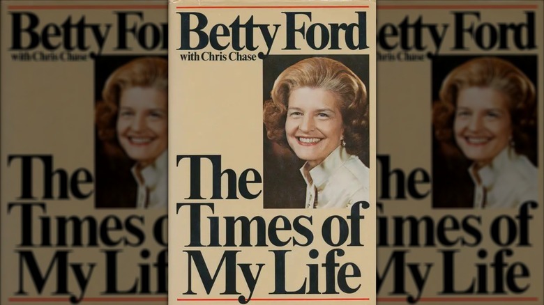 Betty Ford's The Times of My Life