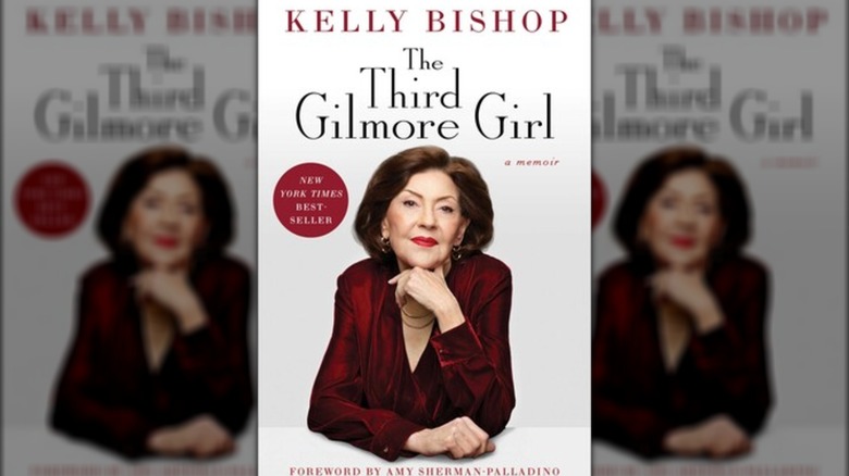 The Third Gilmore Girl by Kelly Bishop