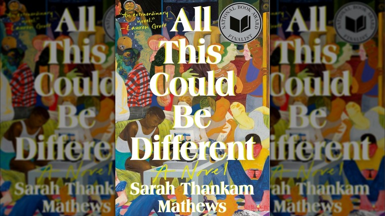 Cover of All This Could Be Different, by Sarah Thankam Mathews