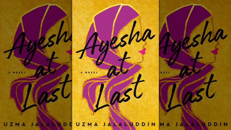 Cover of "Ayesha at Last" by Uzma Jalaluddin