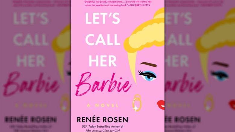 Let's Call Her Barbie by Renée Rosen book cover