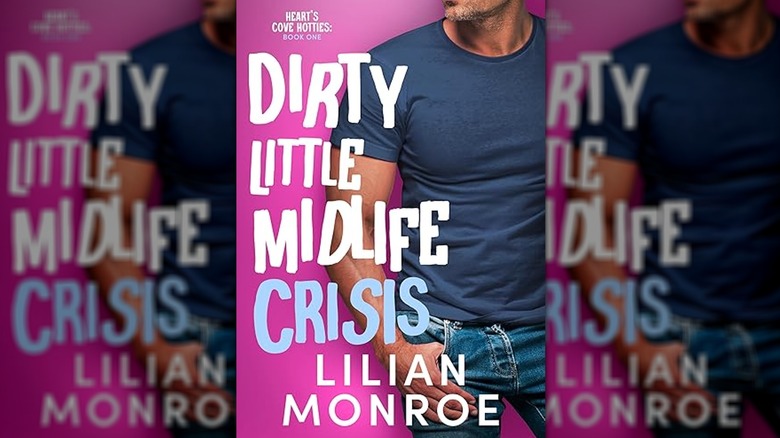 The cover of Dirty Little Midlife Crisis by Lilian Monroe