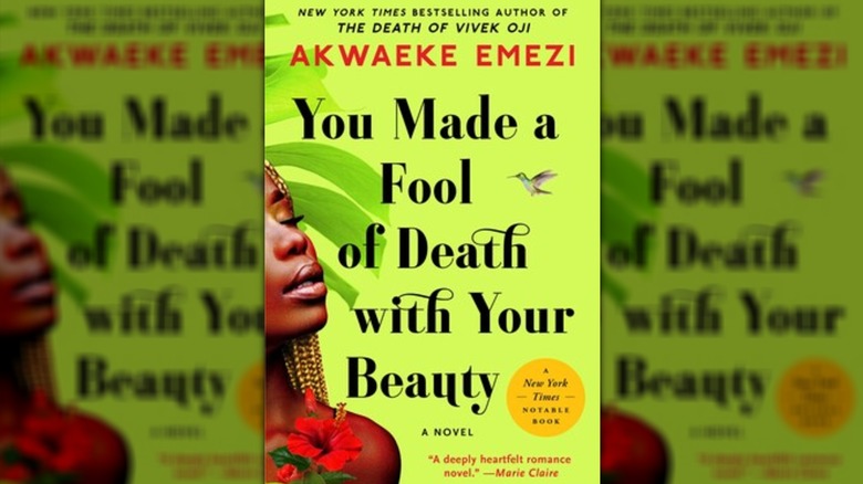 You Made a Fool of Death with Your Beauty by Akwaeke Emezi